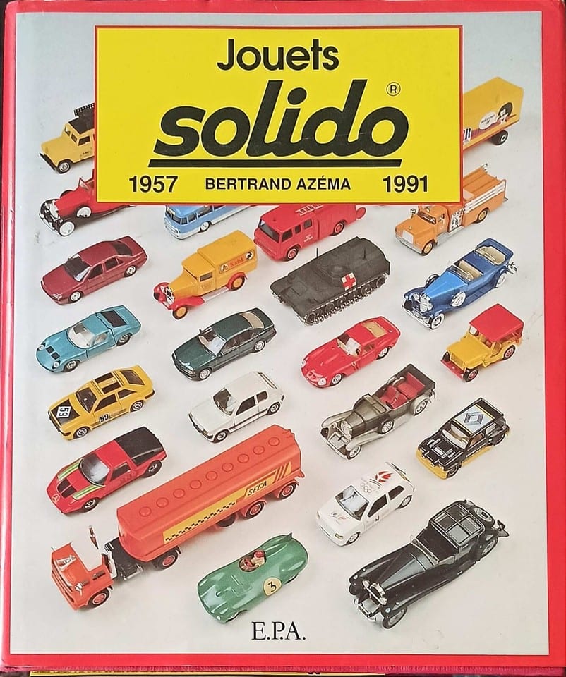 Livre Collection Jouets Solido de 1957 à 1991 Edition 1991