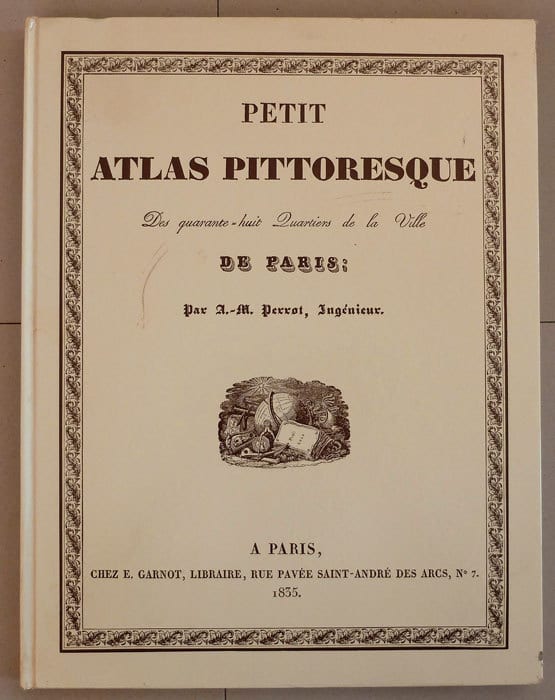 PETIT ATLAS PITTORESQUE 48 QUARTIERS DE PARIS 1835 PERROT GARNOT Reprint 1987