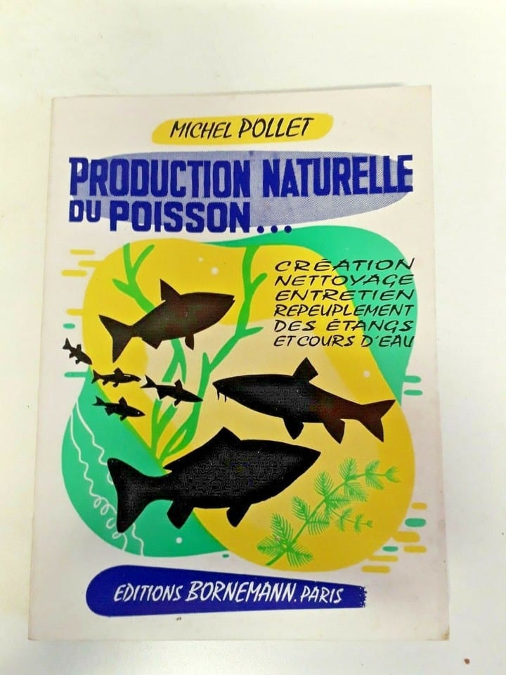 Livre - La Pêche -1973 Production naturelle du poisson - Michel Pollet