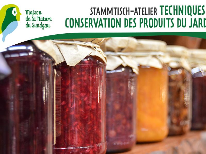 Stammtisch-Atelier - Techniques de conservation des produits du jardin